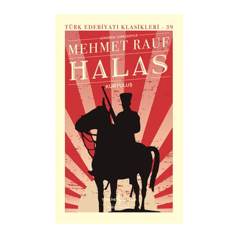 Halas - Kurtuluş - Türk Edebiyatı Klasikleri (Ciltli)