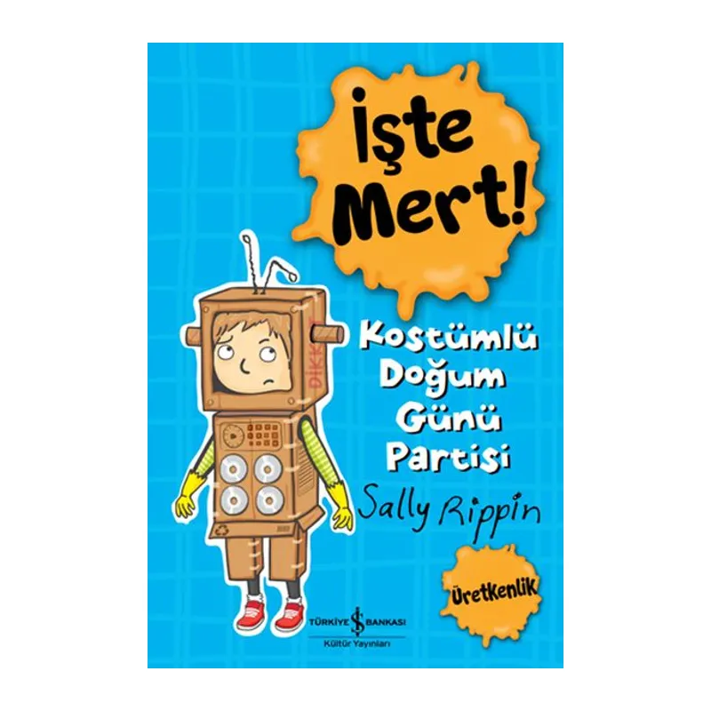 İşte Mert! - Kostümlü Doğum Günü Partisi - Üretkenlik