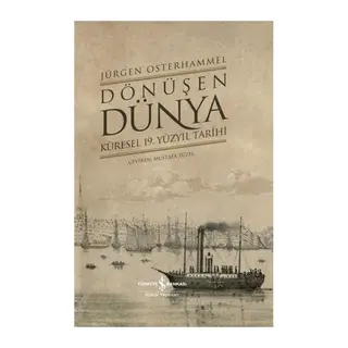 Dönüşen Dünya - Küresel 19. Yüzyıl Tarihi