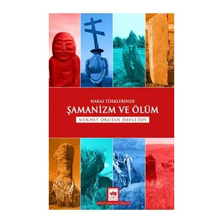 Hakas Türklerinde Şamanizm ve Ölüm