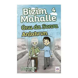 Bizim Mahalle 4 - Onu da Sonra Anlatırım