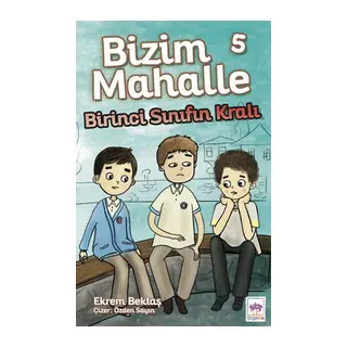 Bizim Mahalle 5 - Birinci Sınıfın Kralı