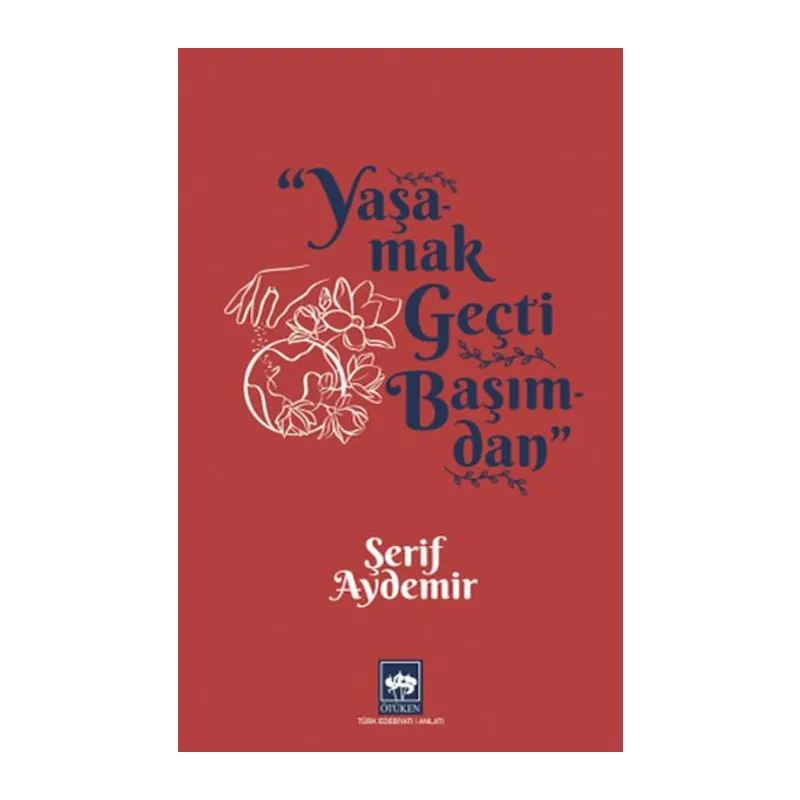 Yaşamak Geçti Başımdan