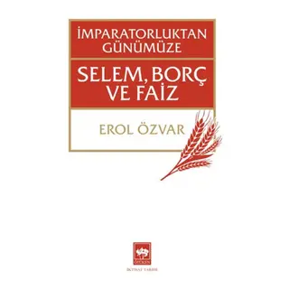 İmparatorluktan Günümüze Selem, Borç ve Faiz