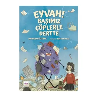 Eyvah! Başımız Çöplerle Dertte