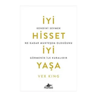 İyi Hisset İyi Yaşa Kendini Sevmek Ne Kadar Muhteşem Olduğunu Görmenin İlk Kuralıdır