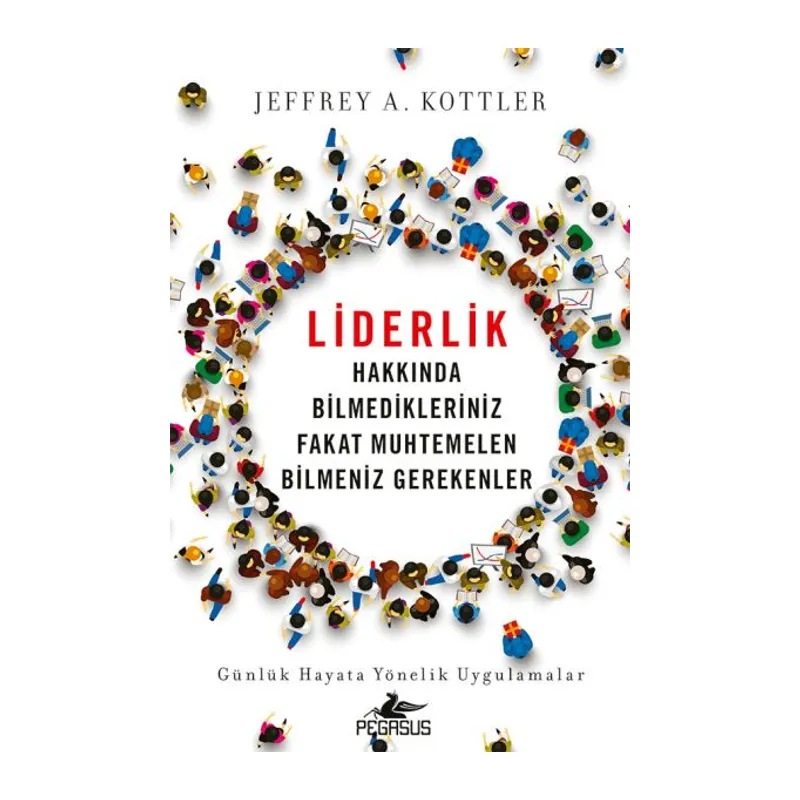 Liderlik Hakkında Bilmedikleriniz Fakat Muhtemelen Bilmeniz Gerekenler