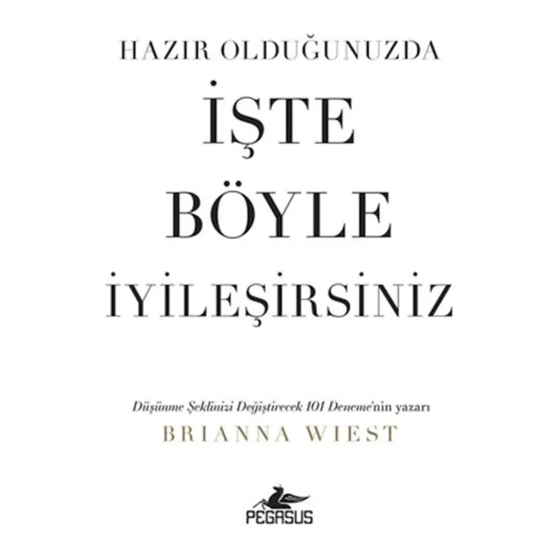 Hazır Olduğunuzda İşte Böyle İyileşirsiniz