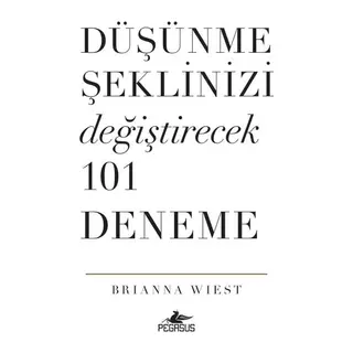 Düşünme Şeklinizi Değiştirecek 101 Deneme