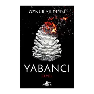 Yabancı Elyel (Yabancı Serisi 3. Kitap)