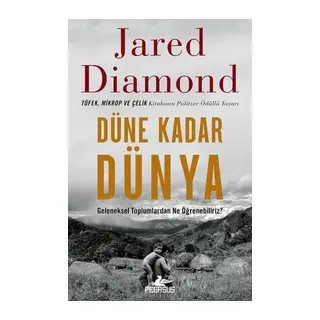 Düne Kadar Dünya Geleneksel Toplumlardan Ne Öğrenebiliriz?