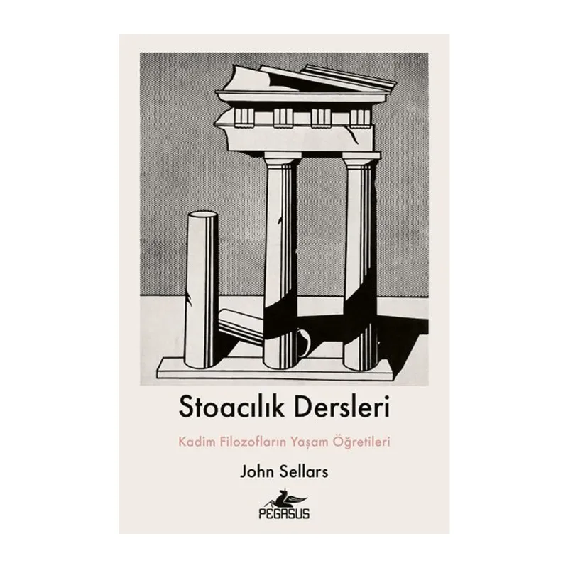 Stoacılık Dersleri Kadim Filozofların Yaşam Öğretileri