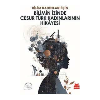 Bilimin İzinde Cesur Türk Kadınlarının Hikayesi