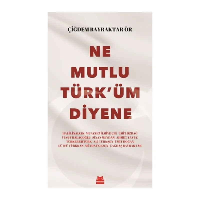 Ne Mutlu Türk'üm Diyene