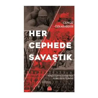 Her Cephede Savaştık