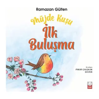 Müjde Kuşu - İlk Buluşma