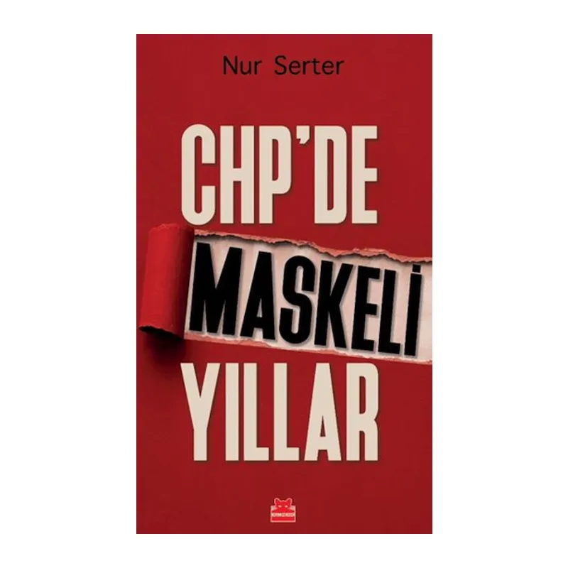 CHP’de Maskeli Yıllar