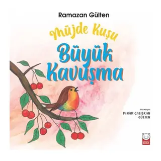 Müjde Kuşu – Büyük Kavuşma