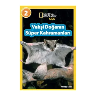 National Geographic Kids- Vahşi Doğanın Süper Kahramanları