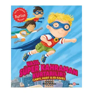 Nasıl Süper Kahraman Kurtarılır?