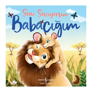 Seni Seviyorum Babacığım