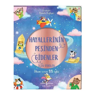 Hayallerinin Peşinden Gidenler İçin Öyküler - İlham Veren 11 Öykü