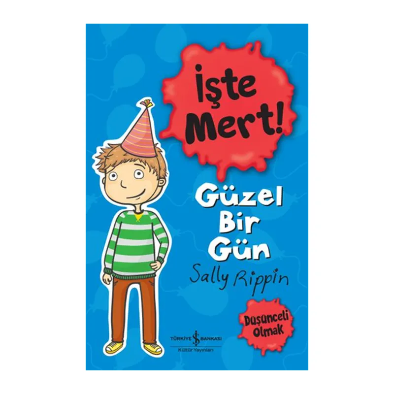İşte Mert! - Güzel Bir Gün - Düşünceli Olmak