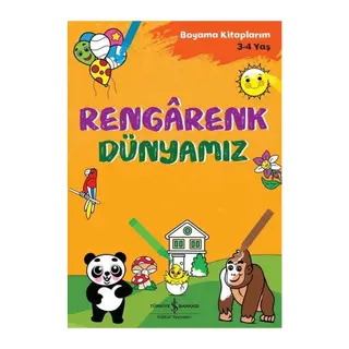 Rengarenk Dünyamız - Boyama Kitaplarım 3 - 4 Yaş