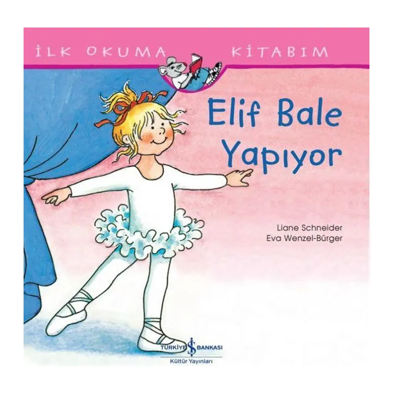 Elif Bale Yapıyor - İlk Okuma Kitabım