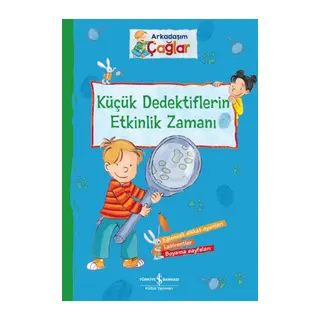 Arkadaşım Çağlar – Küçük Dedektiflerin Etkinlik Zamanı