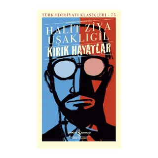 Kırık Hayatlar - (Günümüz Türkçesiyle) - Türk Edebiyatı Klasikleri