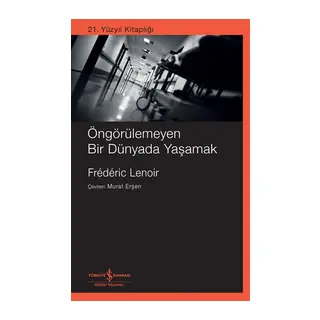 Öngörülemeyen Bir Dünyada Yaşamak