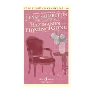 Haziranın Yirminci Günü - Toplu Hikayeleri - Türk Edebiyatı Klasikleri