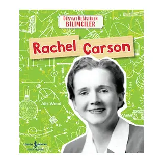 Rachel Carson Dünyayı Değiştiren Bilimciler