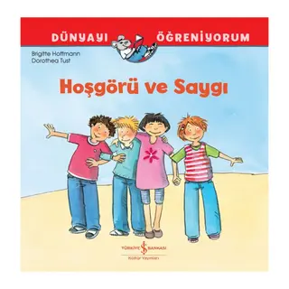 Hoşgörü Ve Saygı Dünyayı Öğreniyorum