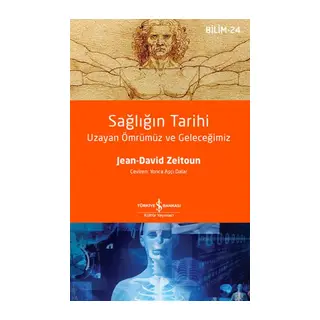 Sağlığın Tarihi – Uzayan Ömrümüz Ve Geleceğimiz