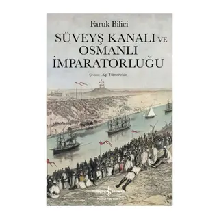 Süveyş Kanalı Ve Osmanlı İmparatorluğu