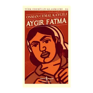 Aygır Fatma - Türk Edebiyatı Klasikleri
