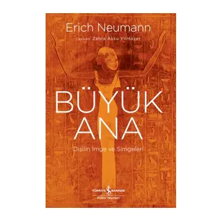 Büyük Ana – Dişilin İmge Ve Simgeleri