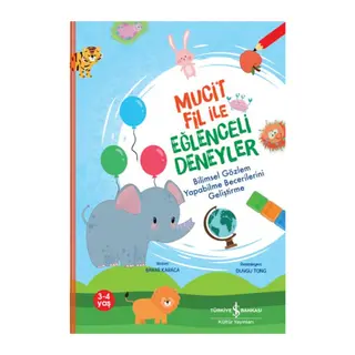 Mucit Fil İle Eğlenceli Deneyler,Bilimsel Gözlem Yapabilme Becerilerini Geliştirme