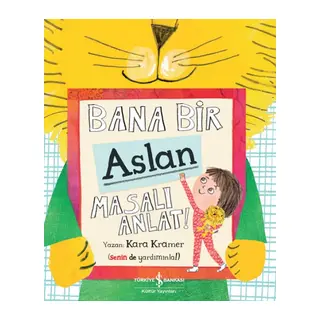 Bana Bir Aslan Masalı Anlat!