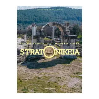 Stratonikeia – From Antiquity To Modern Times