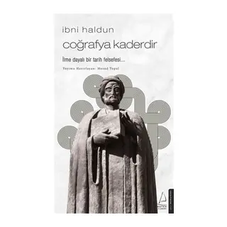 İbni Haldun - Coğrafya Kaderdir