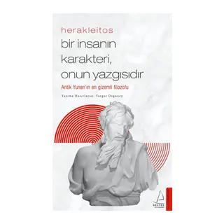 Herakleitos - Bir İnsanın Karakteri, Onun Yazgısıdır