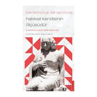 Benedictus de Spinoza-Hakikat Kendisinin Ölçüsüdür