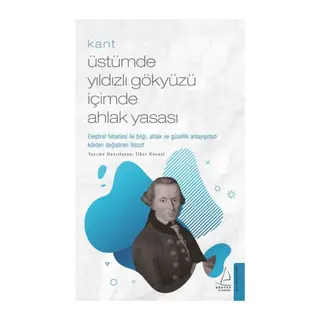 Kant - Üstümde Yıldızlı Gökyüzü İçimde Ahlak Yasası