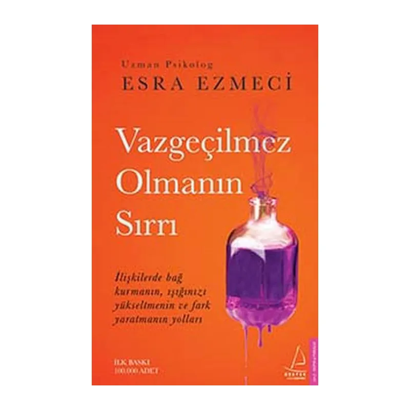 Vazgeçilmez Olmanın Sırrı