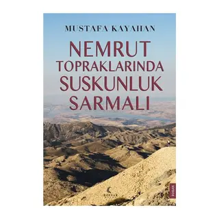Nemrut Topraklarında Suskunluk Sarmalı