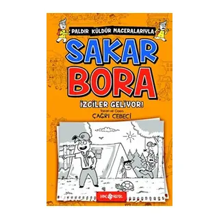 Sakar Bora 6 - İzciler Geliyor!