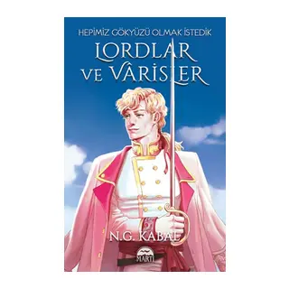 Lordlar ve Varisler - Hepimiz Gökyüzü Olmak İstedik (Beyaz Şömiz)